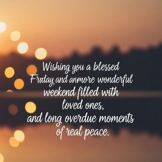 Friday Weekend Blessings