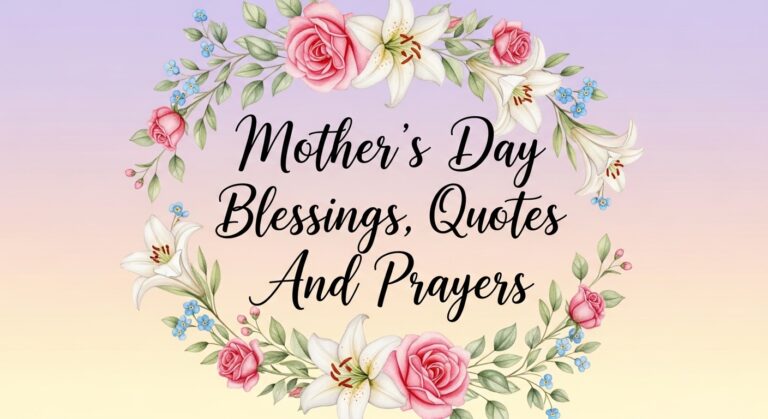 Soul-Stirring Mothers Day Blessings Quotes And Prayers